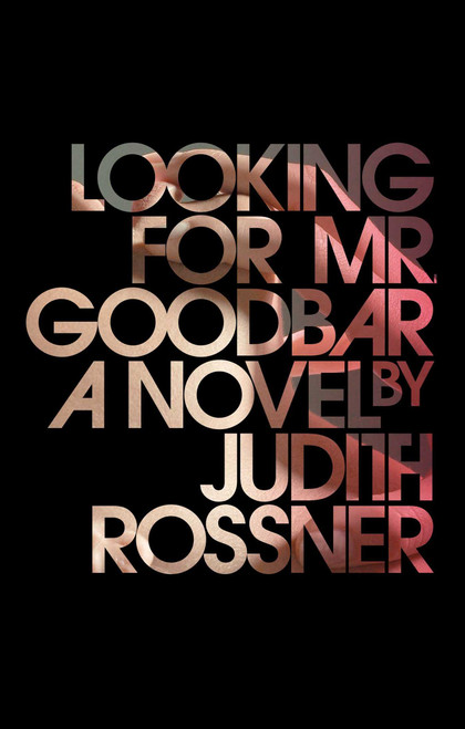 Looking for Mr. Goodbar by Judith Rossner, 9781476774725
