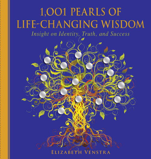1,001 Pearls of Life-Changing Wisdom (Insight on Identity, Truth, and Success) by Elizabeth Venstra, 9781510706422