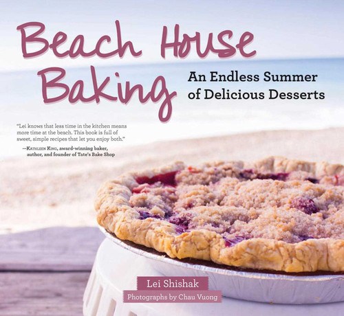 Beach House Baking (An Endless Summer of Delicious Desserts) by Lei Shishak, Chau Vuong, 9781510719255