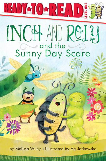 Inch and Roly and the Sunny Day Scare (Ready-to-Read Level 1) by Melissa Wiley, Ag Jatkowska, 9781442490727