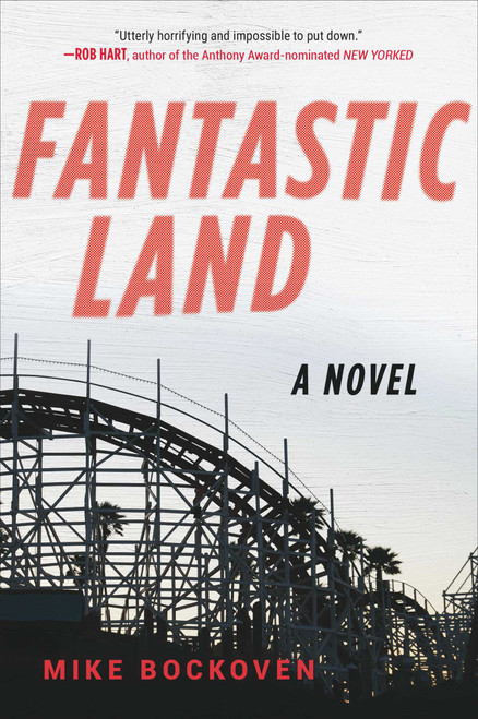 FantasticLand (A Novel) by Mike Bockoven, 9781510737884
