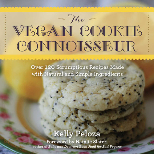 The Vegan Cookie Connoisseur (Over 120 Scrumptious Recipes Made with Natural and Simple Ingredients) by Kelly Peloza, Natalie Slater, 9781510700024