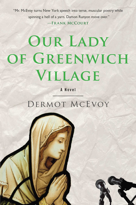 Our Lady of Greenwich Village (A Novel) - 9781510712041 by Dermot McEvoy, 9781510712041