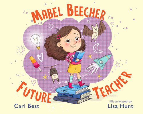 Mabel Beecher: Future Teacher by Cari Best, Lisa Hunt, 9781510720718