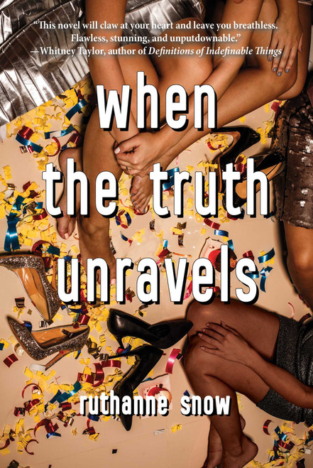 When the Truth Unravels by RuthAnne Snow, 9781510733572