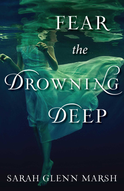 Fear the Drowning Deep - 9781510726581 by Sarah Glenn Marsh, 9781510726581