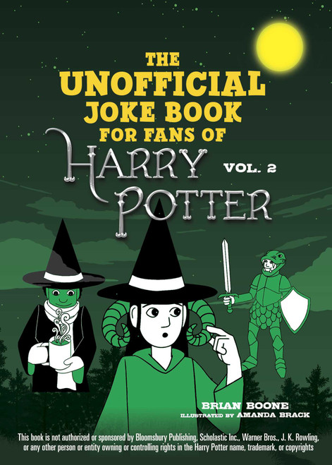 The Unofficial Joke Book for Fans of Harry Potter: Vol. 2 by Boone Brian, Amanda Brack, 9781510737686