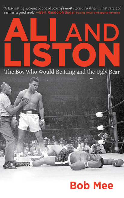 Ali and Liston (The Boy Who Would Be King and the Ugly Bear) - 9781616083694 by Bob Mee, 9781616083694