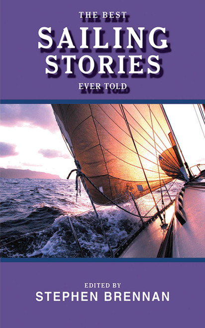 The Best Sailing Stories Ever Told by Stephen Brennan, 9781616082192