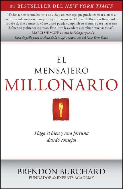 El Mensajero Millonario (Haga el bien y una fortuna dando consejos) (Spanish Edition) by Brendon Burchard, 9781451666441