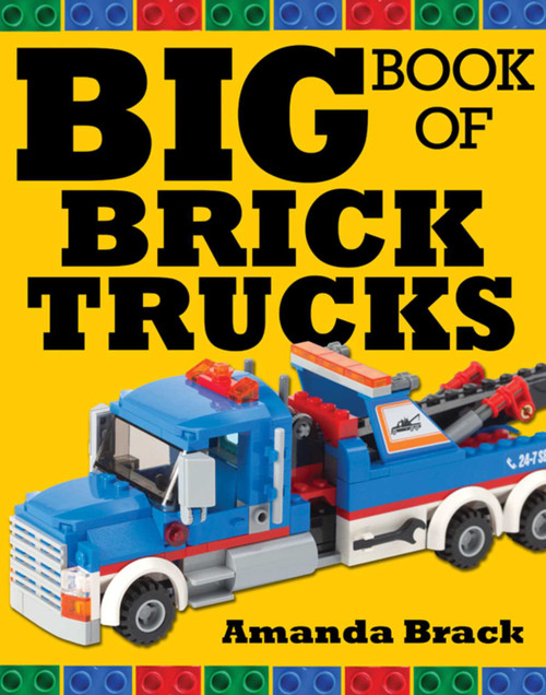 Big Book of Brick Trucks by Amanda Brack, 9781632205988