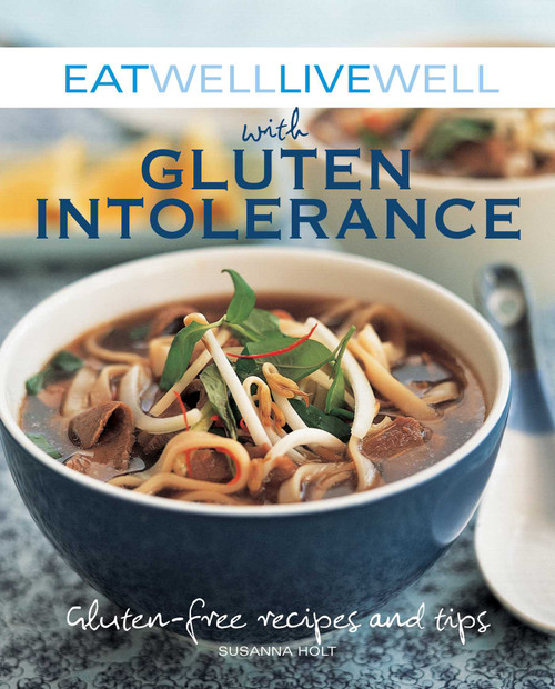 Eat Well Live Well with Gluten Intolerance (Gluten-Free Recipes and Tips) - 9781632204462 by Susanna Holt, 9781632204462