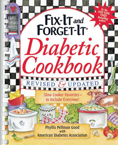 Fix-It and Forget-It Diabetic Cookbook Revised and Updated (550 Slow Cooker Favorites--To Include Everyone!) by Phyllis Good, 9781561487790