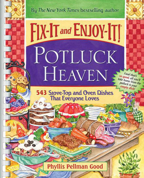 Fix-It and Enjoy-It Potluck Heaven (543 Stove-Top Oven Dishes That Everyone Loves) by Phyllis Good, 9781561487332