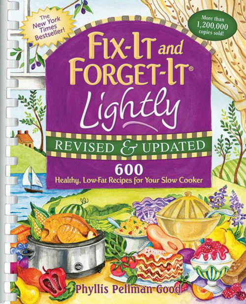 Fix-It and Forget-It Lightly Revised & Updated (600 Healthy, Low-Fat Recipes For Your Slow Cooker) - 9781561487196 by Phyllis Good, 9781561487196