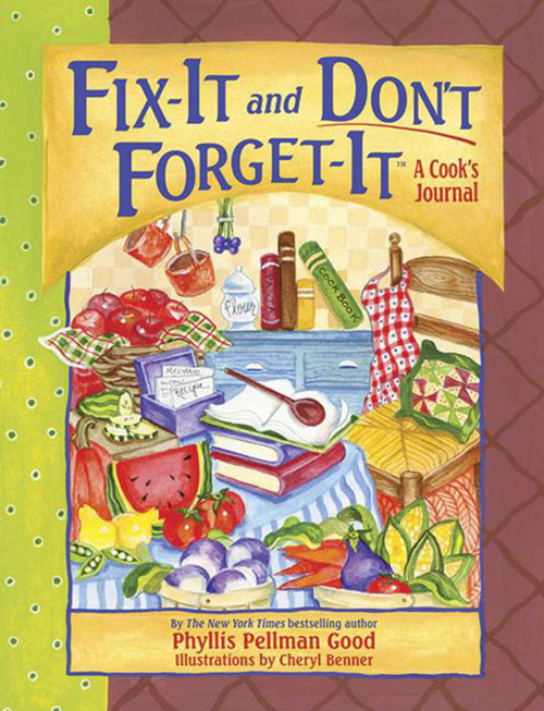 Fix-It and Don't Forget-It Journal (A Cook's Journal) by Phyllis Good, 9781561486311