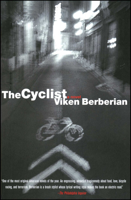 The Cyclist (A Novel) by Viken Berberian, 9780743249393