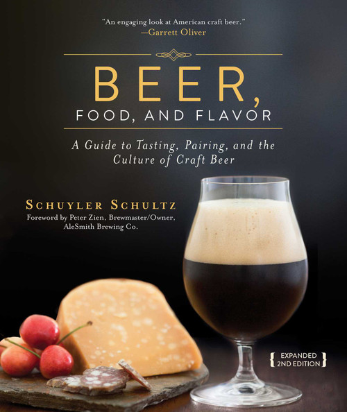 Beer, Food, and Flavor (A Guide to Tasting, Pairing, and the Culture of Craft Beer) - 9781632203151 by Schuyler Schultz, Peter Zien, 9781632203151