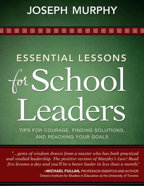 Essential Lessons for School Leaders (Tips for Courage, Finding Solutions, and Reaching Your Goals) by Joseph Murphy, 9781628737547