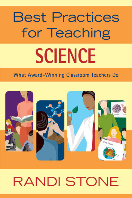 Best Practices for Teaching Science (What Award-Winning Classroom Teachers Do) by Randi Stone, 9781632205452