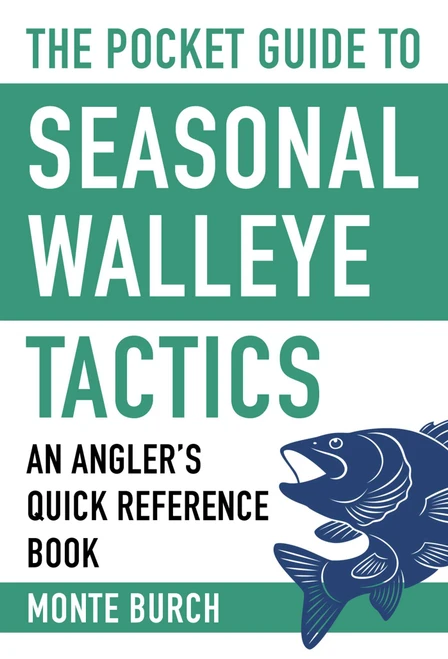 The Pocket Guide to Seasonal Walleye Tactics (An Angler's Quick Reference Book) (Miniature Edition) by Monte Burch, 9781634508094