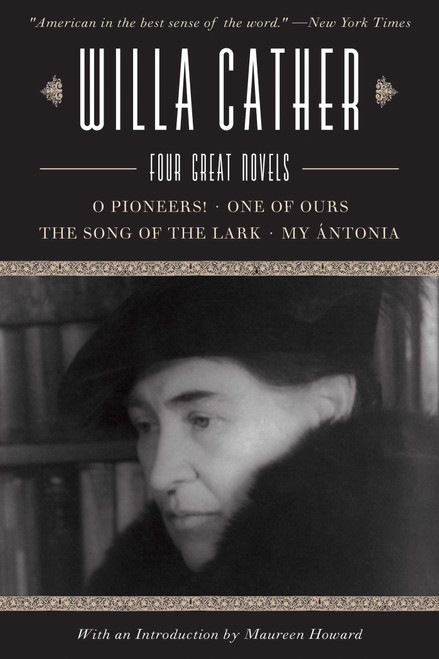 Willa Cather (Four Great Novels?O Pioneers!, One of Ours, The Song of the Lark, My Ántonia) by Willa Cather, Maureen Howard, 9781628737875