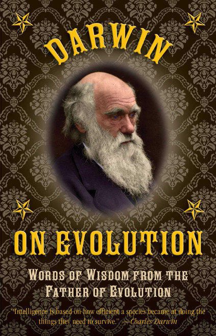 Darwin on Evolution (Words of Wisdom from the Father of Evolution) by Charles Darwin, 9781632206664