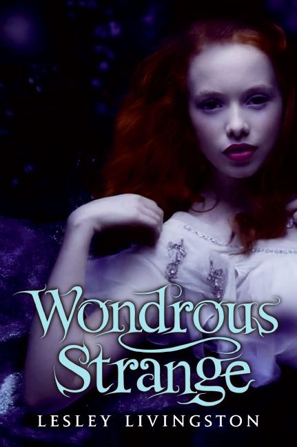 Wondrous Strange by Lesley Livingston, 9780061575396