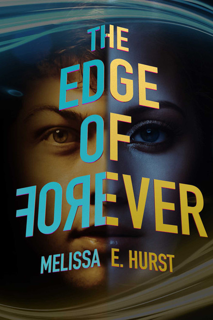 The Edge of Forever by Melissa E. Hurst, 9781632204240