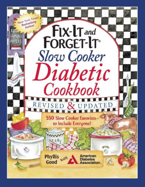 Fix-It and Forget-It Slow Cooker Diabetic Cookbook (550 Slow Cooker Favorites-to Include Everyone!) by Phyllis Good, 9781680990768