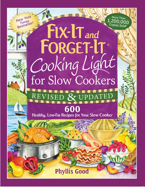Fix-It and Forget-It Cooking Light for Slow Cookers (600 Healthy, Low-Fat Recipes for Your Slow Cooker) - 9781680990744 by Phyllis Good, 9781680990744