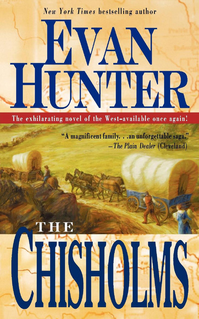 The Chisholms (A Novel of the Journey West) by Evan Hunter, 9781416588764