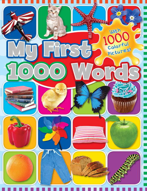 My First 1000 Words (With 1000 Colorful Pictures!) by Racehorse for Young Readers, 9781631582417