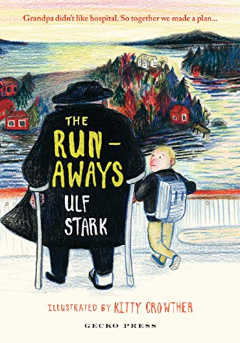 The Runaways by Ulf Stark, Kitty Crowther, 9781776572335