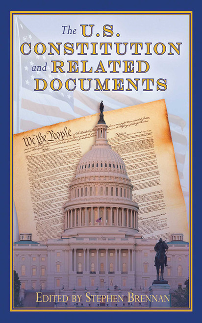 The U.S. Constitution and Related Documents - 9781616083465 by Stephen Brennan, 9781616083465