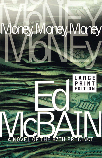 Money, Money, Money (A Novel of the 87th Precinct) by Ed McBain, 9780743254458