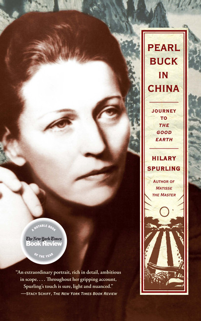 Pearl Buck in China (Journey to The Good Earth) by Hilary Spurling, 9781416540434