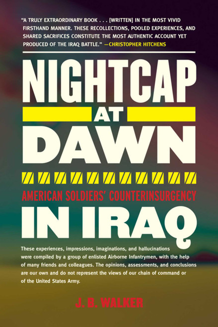 Nightcap at Dawn (American Soldiers' Counterinsurgency in Iraq) by J. B. Walker, 9781616086176