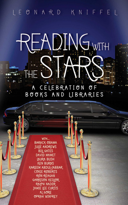 Reading with the Stars (A Celebration of Books and Libraries) by Leonard Kniffel, 9781616082772