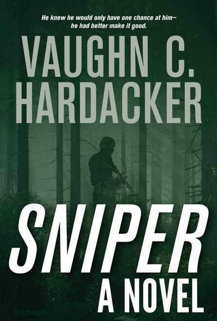 Sniper (A Thriller) by Vaughn C. Hardacker, 9781626365575