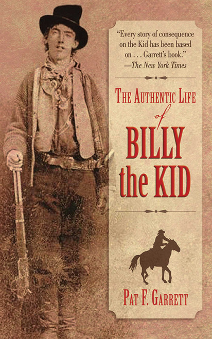 The Authentic Life of Billy the Kid - 9781616081768 by Pat F. Garrett, 9781616081768