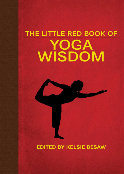 The Little Red Book of Yoga Wisdom by Kelsie Besaw, 9781626364097