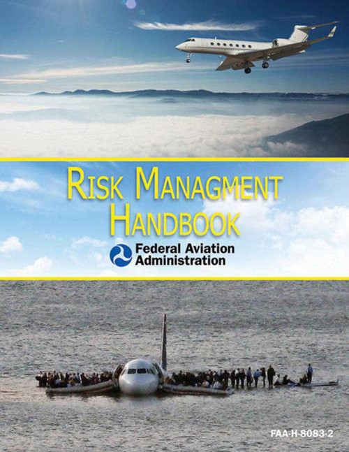 Risk Management Handbook (FAA-H-8083-2) by Federal Aviation Administration, 9781616086978