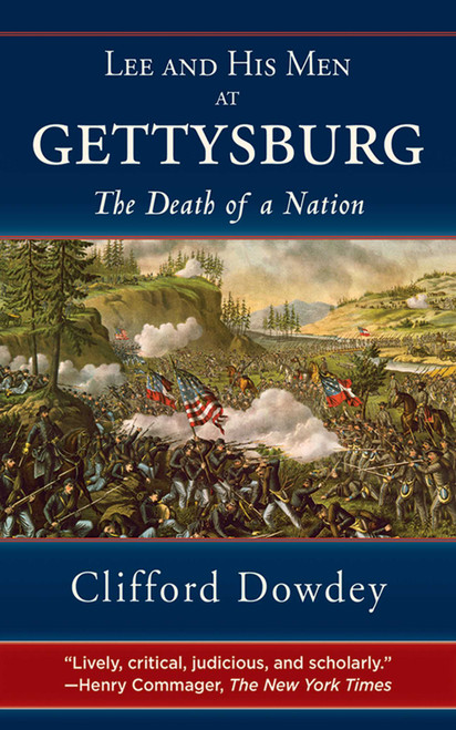 Lee and His Men at Gettysburg (The Death of a Nation) - 9781510734609 by Clifford Dowdey, 9781510734609