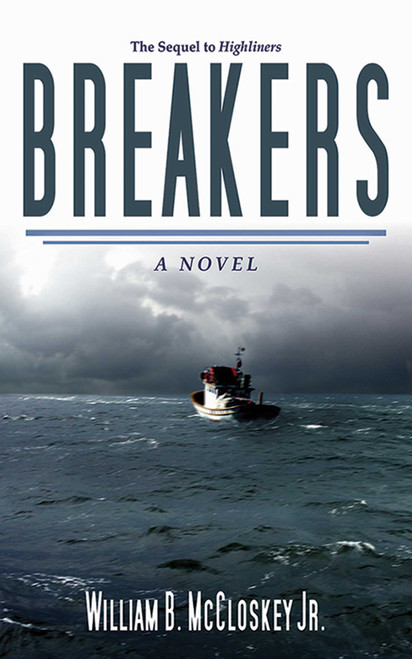 Breakers (A Novel) by William B. McCloskey, 9781626360020