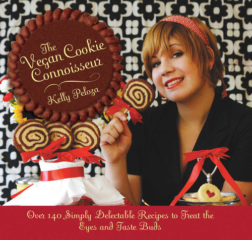 The Vegan Cookie Connoisseur (Over 140 Simply Delicious Recipes That Treat the Eyes and Taste Buds) by Kelly Peloza, 9781616081218