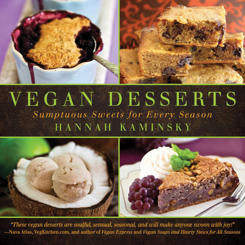 Vegan Desserts (Sumptuous Sweets for Every Season) - 9781616082208 by Hannah Kaminsky, 9781616082208