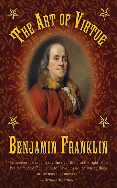 The Art of Virtue (Ben Franklin's Formula for Successful Living) - 9781616083311 by Benjamin Franklin, 9781616083311