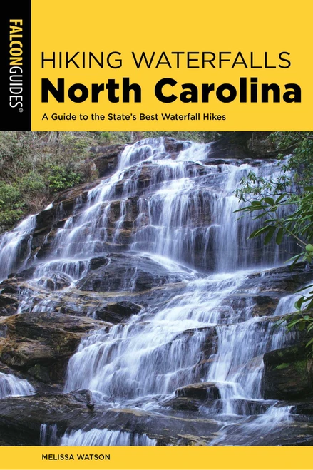 Hiking Waterfalls North Carolina by Melissa Watson, 9781493035694