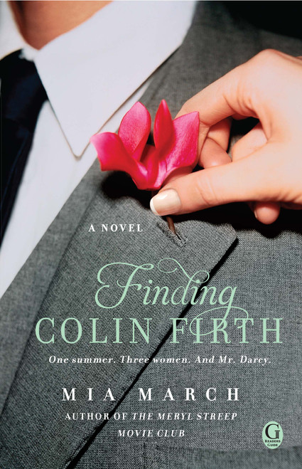 Finding Colin Firth (A Novel) by Mia March, 9781476710204